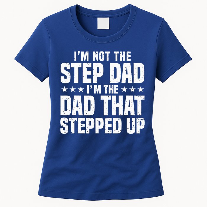 Cool Step Up Dad For Father Worlds Best Stepdad Ever Womens T-Shirt
