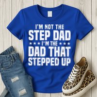 Cool Step Up Dad For Father Worlds Best Stepdad Ever Womens T-Shirt