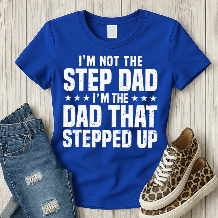 Cool Step Up Dad For Father Worlds Best Stepdad Ever Womens T-Shirt