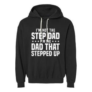 Cool Step Up Dad For Father Worlds Best Stepdad Ever Garment-Dyed Fleece Hoodie