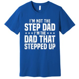 Cool Step Up Dad For Father Worlds Best Stepdad Ever Premium T-Shirt