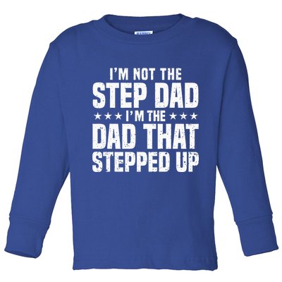 Cool Step Up Dad For Father Worlds Best Stepdad Ever Toddler Long Sleeve Shirt
