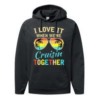 Cruise Ship Vacation Friends Buddies Couples I Love It Performance Fleece Hoodie