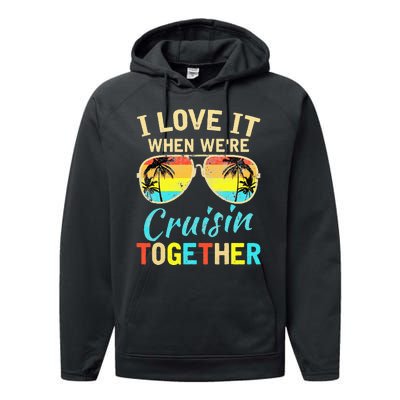 Cruise Ship Vacation Friends Buddies Couples I Love It Performance Fleece Hoodie