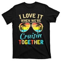 Cruise Ship Vacation Friends Buddies Couples I Love It T-Shirt