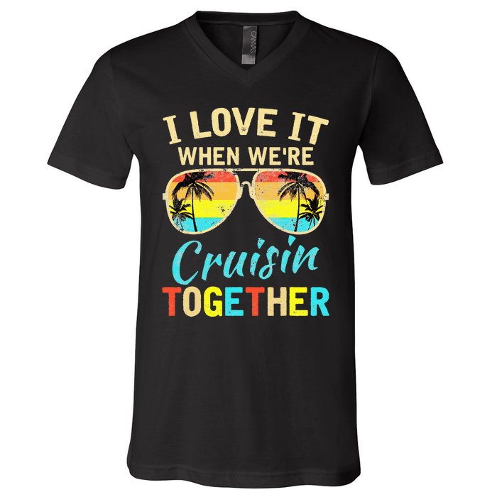 Cruise Ship Vacation Friends Buddies Couples I Love It V-Neck T-Shirt