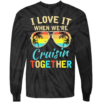 Cruise Ship Vacation Friends Buddies Couples I Love It Tie-Dye Long Sleeve Shirt