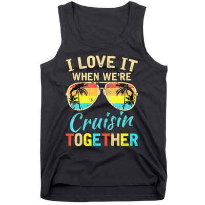 Cruise Ship Vacation Friends Buddies Couples Girl I Love It Tank Top