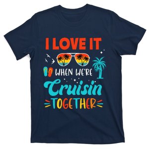 Cruise Ship Vacation Friends Buddies Couples Girl I Love It T-Shirt