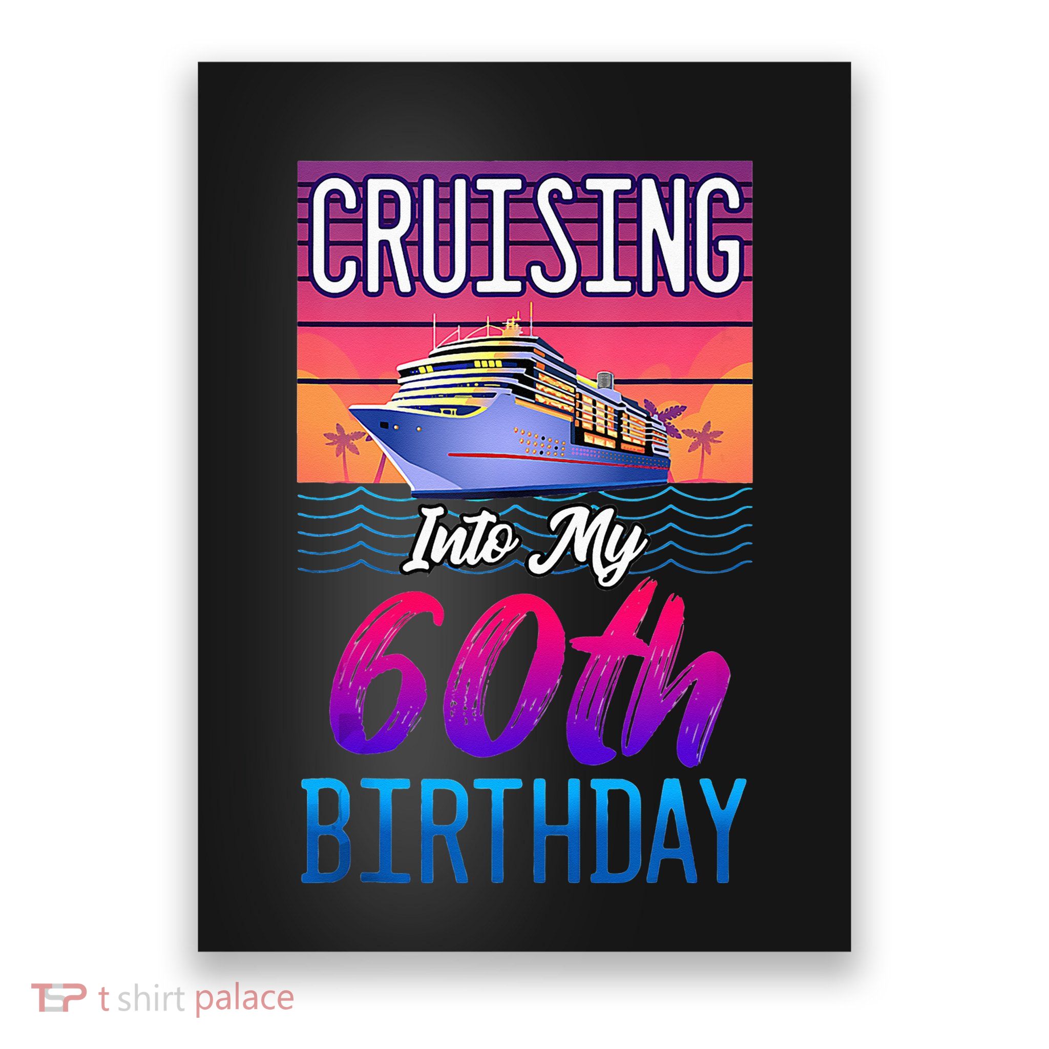 Cruise Ship Vacation 60 Year Old Birthday Poster