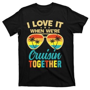 Cruise Ship Vacation Friends Buddies Couples Girl I Love It T-Shirt