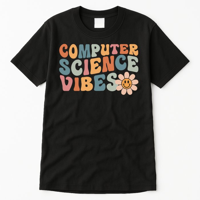 Computer Science Vibes It Computer Science Teacher Student Tall T-Shirt