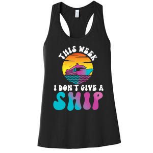 Cruise Ship Vacation Pun This Week I Don't Give A Ship Women's Racerback Tank