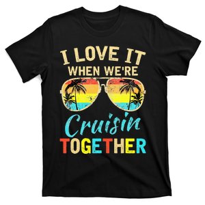 Cruise Ship Vacation Friends Buddies Couples Girl I Love It T-Shirt