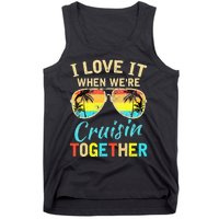 Cruise Ship Vacation Friends Buddies Couples Girl I Love It Tank Top