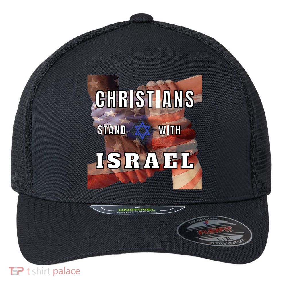 Christians Stand With Israel Amercan Flag Patriotic Flexfit Unipanel Trucker Cap
