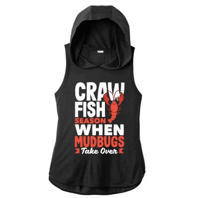 Crawfish Season When Mudbugs Take Over Gift Ladies PosiCharge Tri-Blend Wicking Draft Hoodie Tank