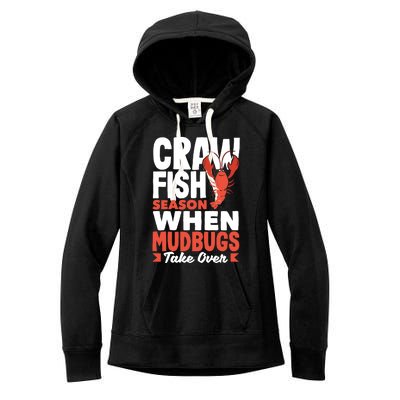 Crawfish Season When Mudbugs Take Over Gift Women's Fleece Hoodie