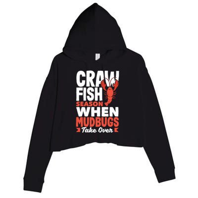 Crawfish Season When Mudbugs Take Over Gift Crop Fleece Hoodie