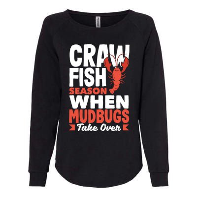 Crawfish Season When Mudbugs Take Over Gift Womens California Wash Sweatshirt