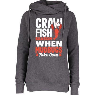 Crawfish Season When Mudbugs Take Over Gift Womens Funnel Neck Pullover Hood