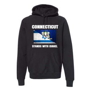 Connecticut Stands With Israel Connecticut Israel Flag Premium Hoodie