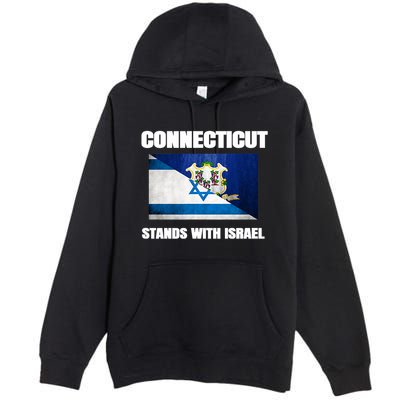 Connecticut Stands With Israel Connecticut Israel Flag Premium Pullover Hoodie