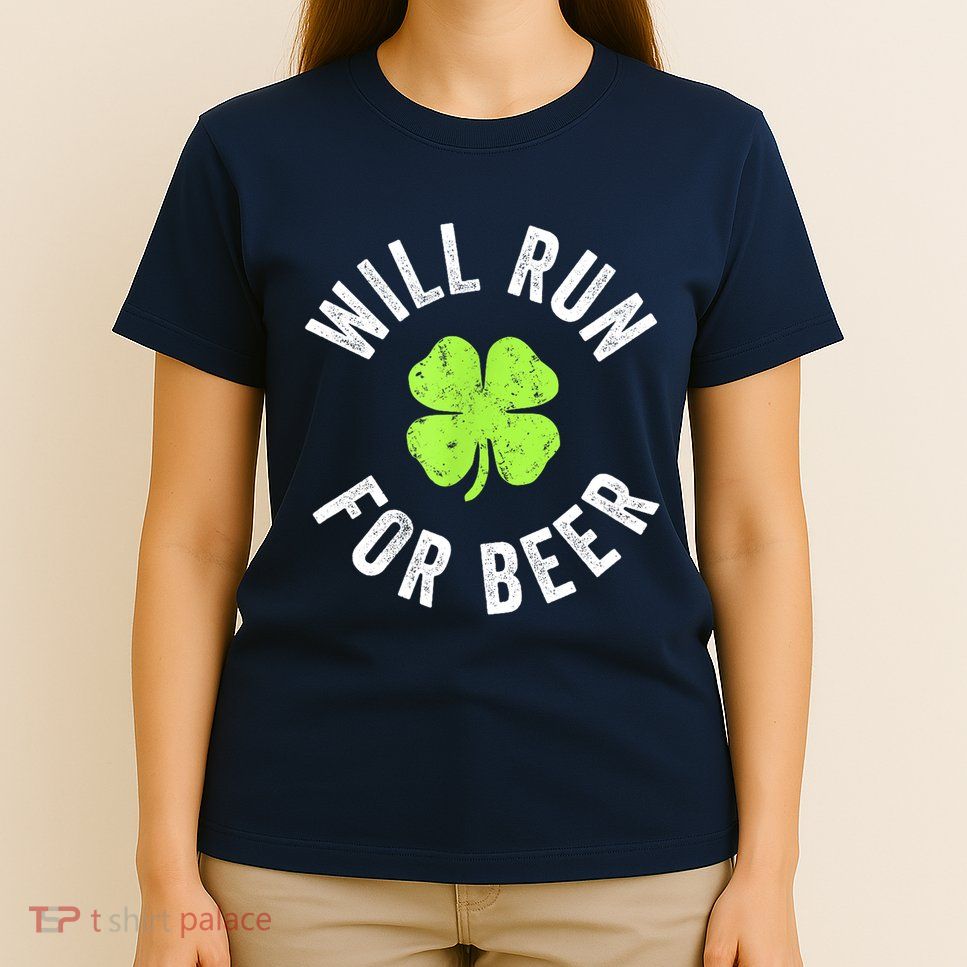 Cute Shamrock Will Run For Beer Funny St. Patricks Day Gift T-Shirt