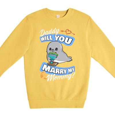 Cute Seal Wedding Offer Daddy Will You Marry My Mommy Gift Premium Crewneck Sweatshirt