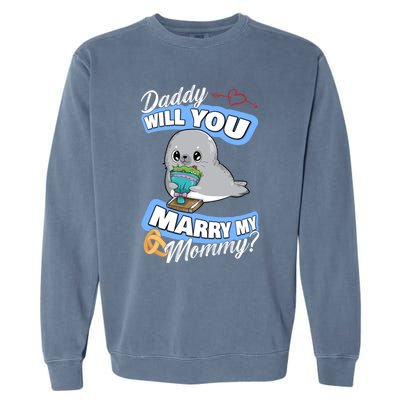 Cute Seal Wedding Offer Daddy Will You Marry My Mommy Gift Garment-Dyed Sweatshirt