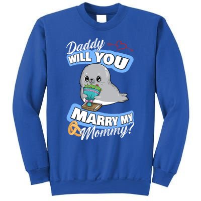 Cute Seal Wedding Offer Daddy Will You Marry My Mommy Gift Sweatshirt