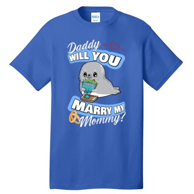 Cute Seal Wedding Offer Daddy Will You Marry My Mommy Gift Tall T-Shirt