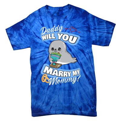 Cute Seal Wedding Offer Daddy Will You Marry My Mommy Gift Tie-Dye T-Shirt