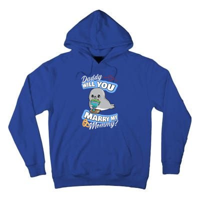 Cute Seal Wedding Offer Daddy Will You Marry My Mommy Gift Tall Hoodie