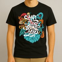 Can't Stop Won't Stop T-Shirt