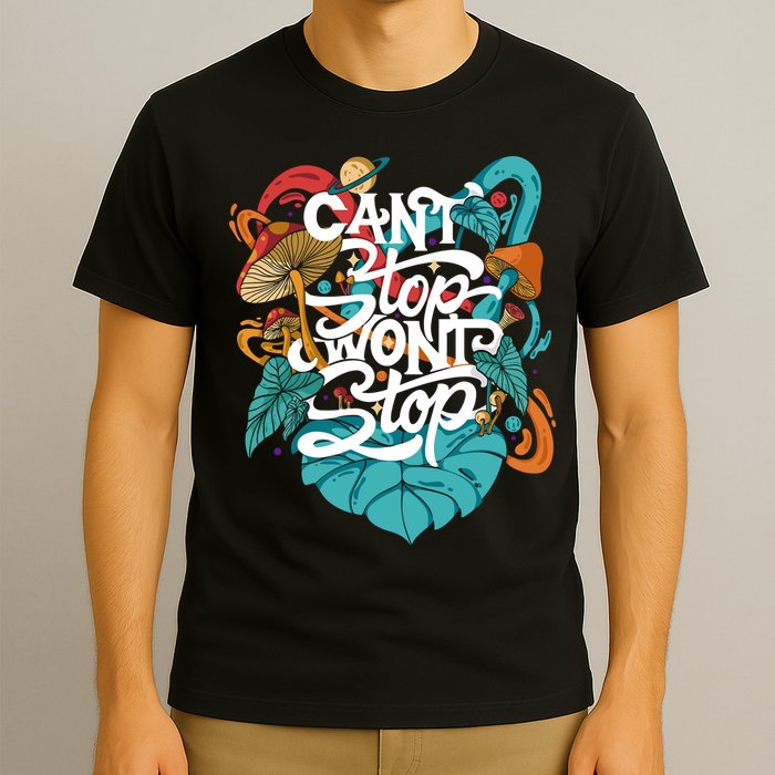 Can't Stop Won't Stop T-Shirt
