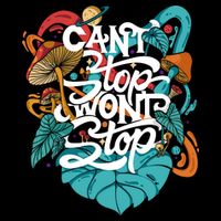 Can't Stop Won't Stop T-Shirt