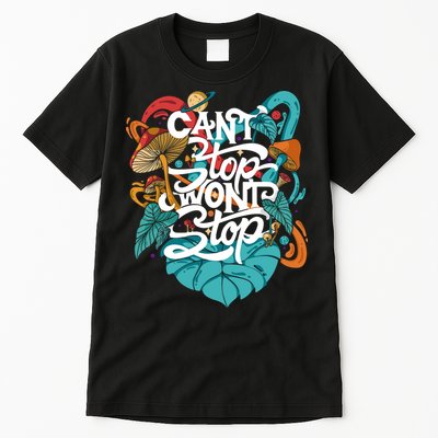 Can't Stop Won't Stop Tall T-Shirt