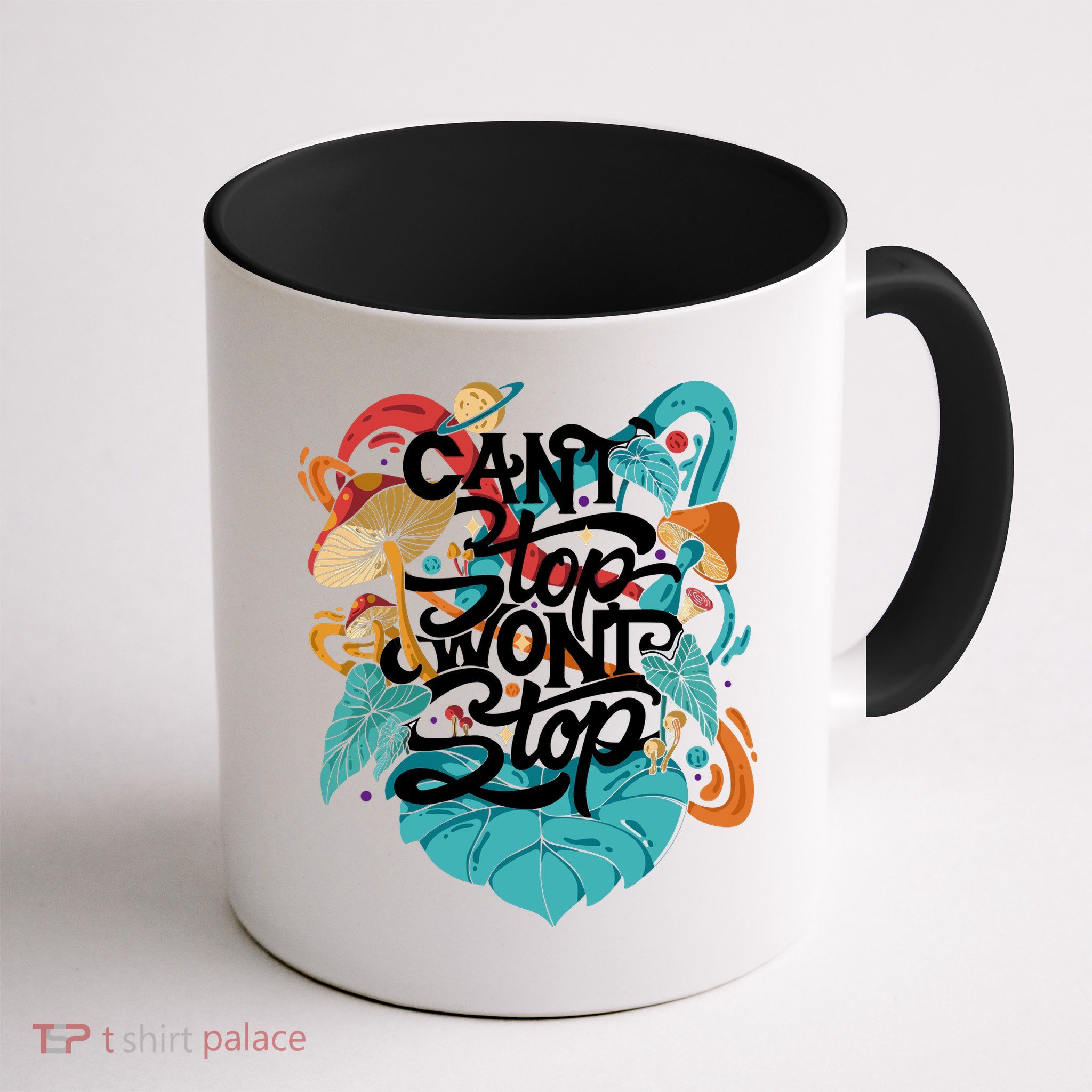 Can't Stop Won't Stop Mug