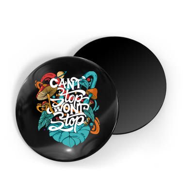 Can't Stop Won't Stop Magnet