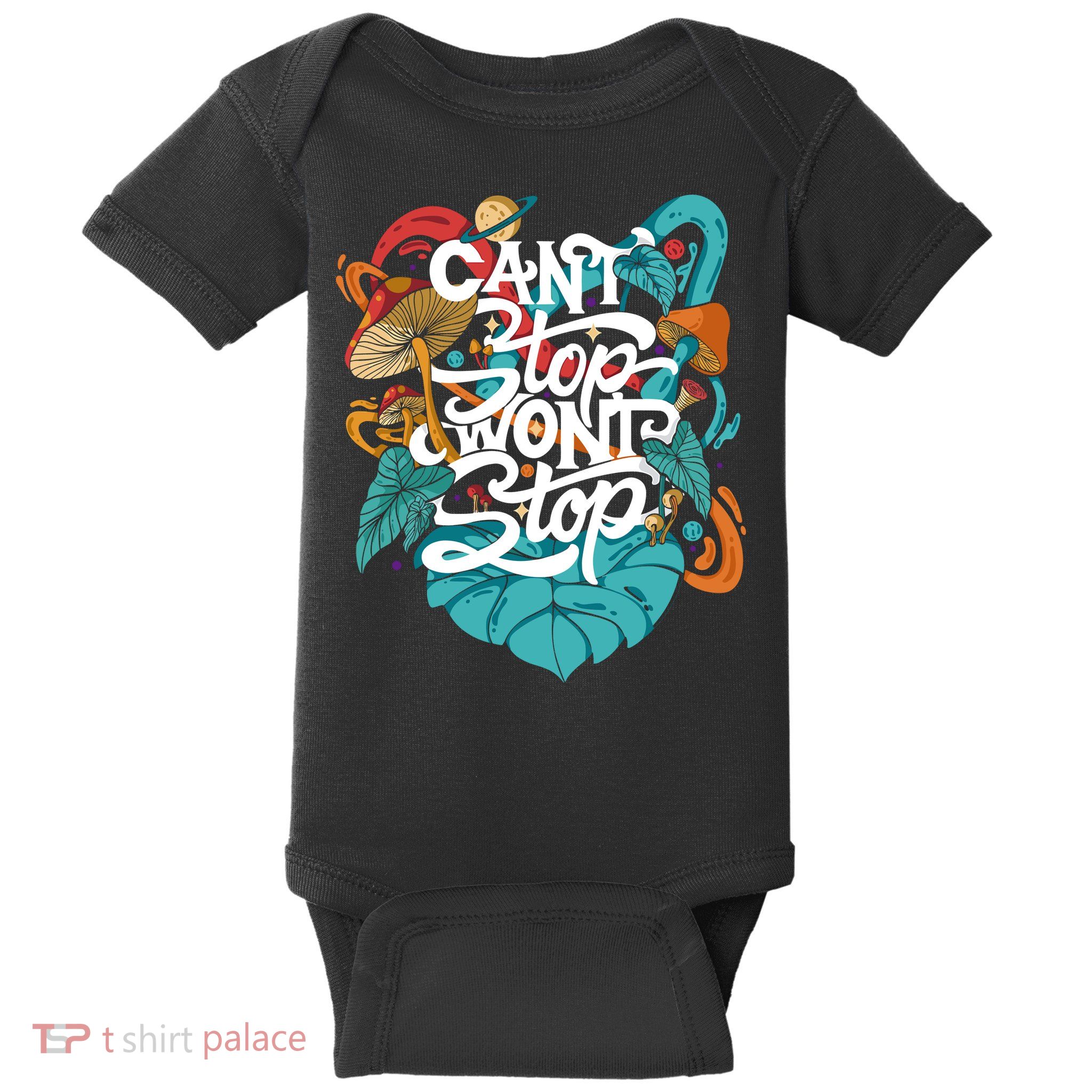Can't Stop Won't Stop Baby Bodysuit