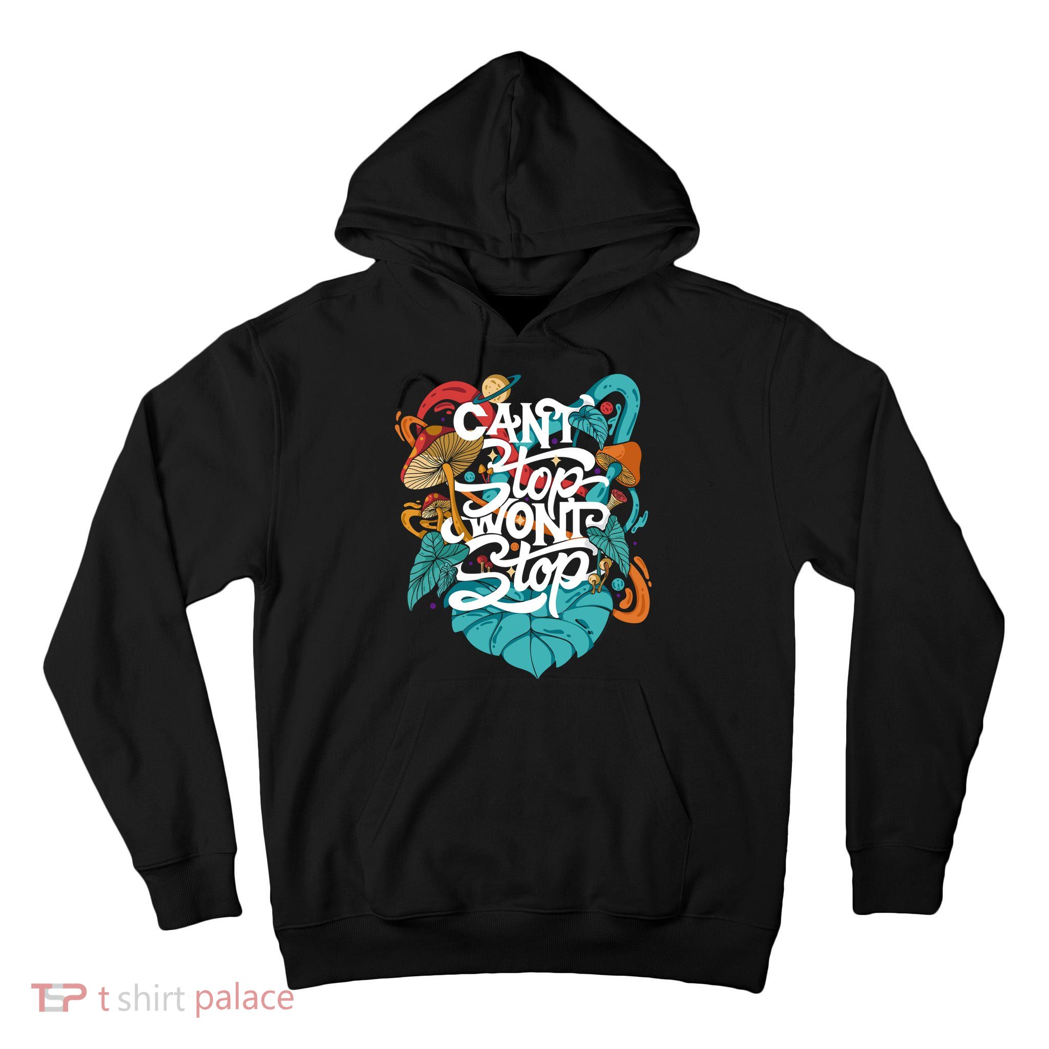 Can't Stop Won't Stop Tall Hoodie