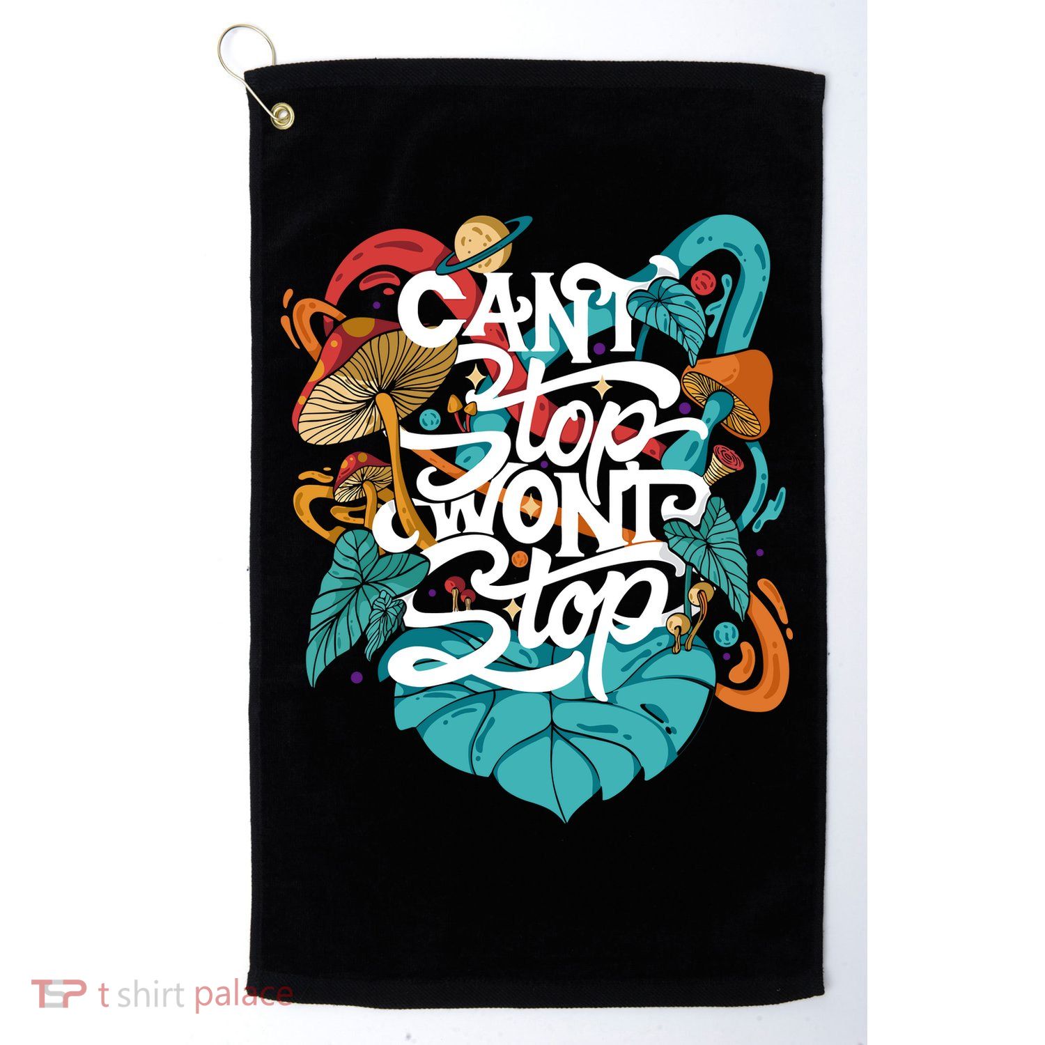 Can't Stop Won't Stop Golf Towel