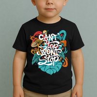 Can't Stop Won't Stop Toddler T-Shirt