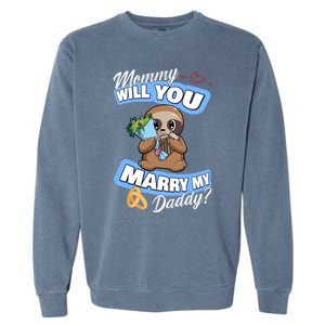 Cute Sloth Wedding Offer Mommy Will You Marry My Daddy Cool Gift Garment-Dyed Sweatshirt