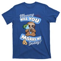 Cute Sloth Wedding Offer Mommy Will You Marry My Daddy Cool Gift T-Shirt