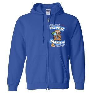 Cute Sloth Wedding Offer Mommy Will You Marry My Daddy Cool Gift Full Zip Hoodie