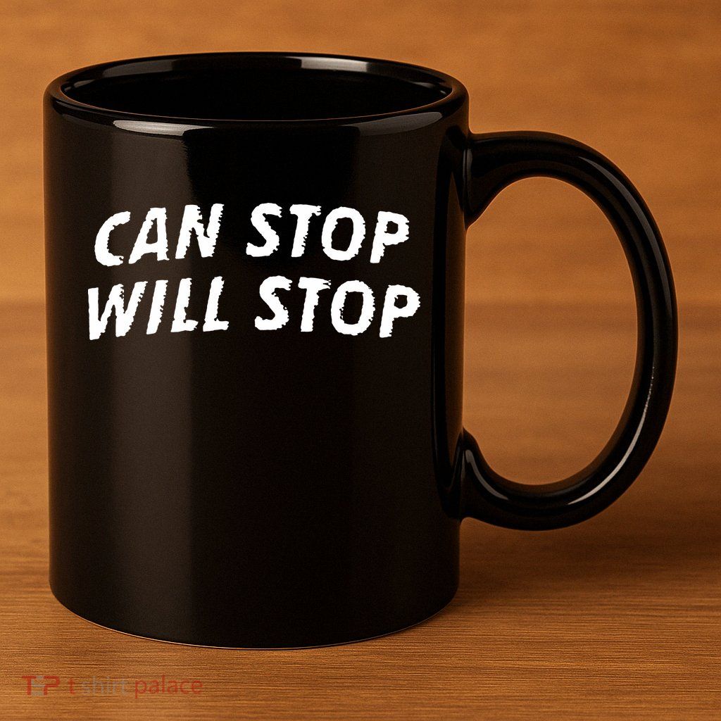 Can Stop, Will Stop 11oz C Handle Ceramic Mug