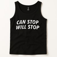 Can Stop, Will Stop Tank Top