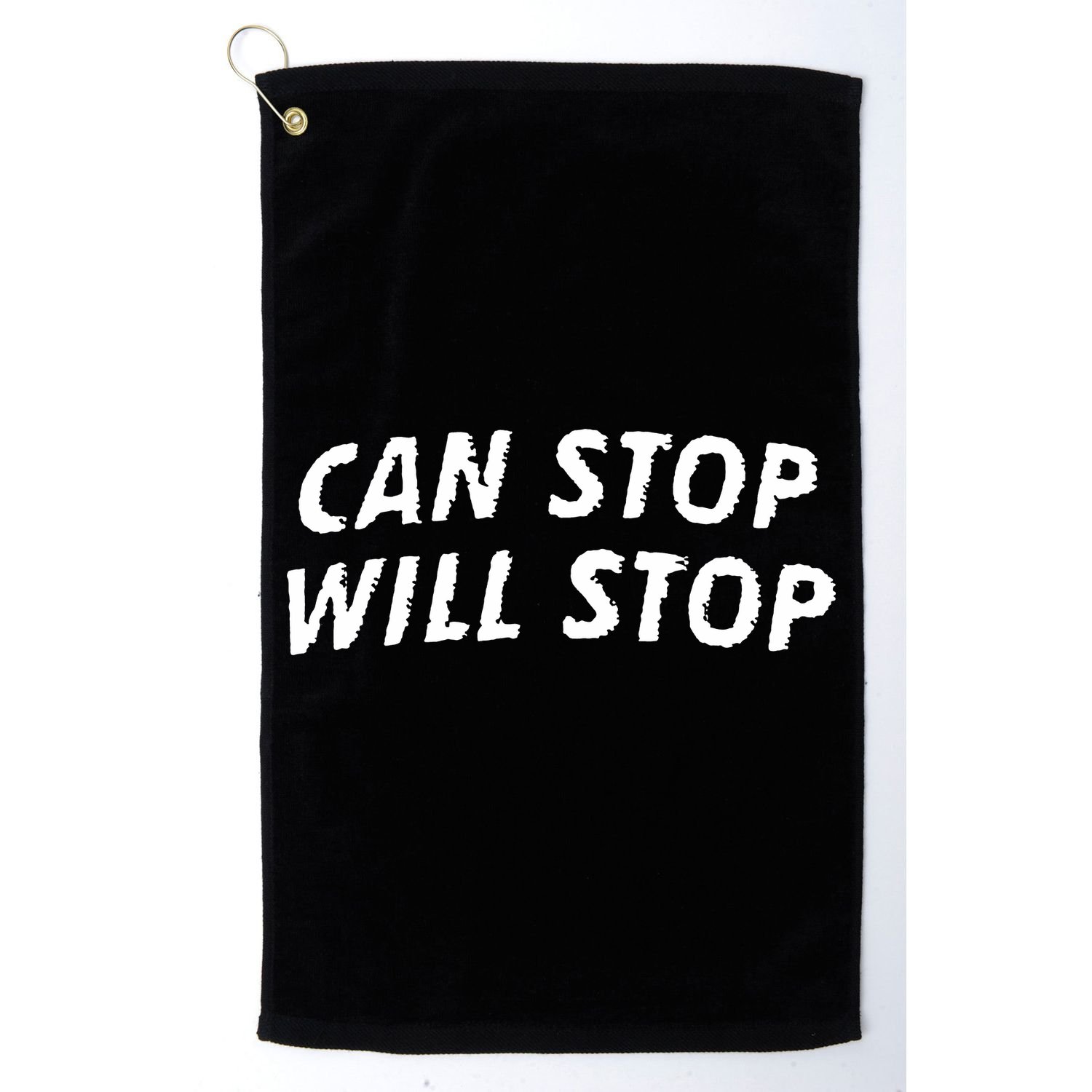 Can Stop, Will Stop Golf Towel